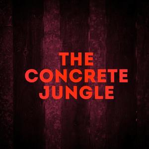 The Concrete Jungle