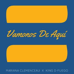 Vamonos De Aqui (feat. King D-Fuego)