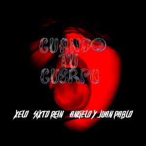 Cuando tu cuerpo (feat. Sixto Rein & Angelo y Juan Pablo)