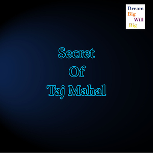 Secret of Taj Mahal