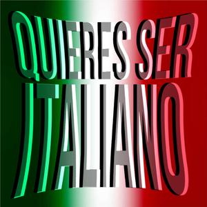 QUIERES SER ITALIANO