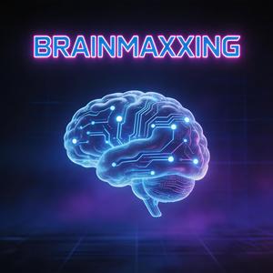 Brainmaxxing