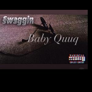 Swaggin (Baby Quuq)
