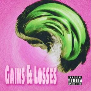 Gains & Losses (feat. Gumbo Region)