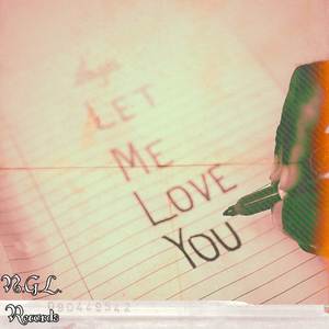 LET ME LOVE YOU