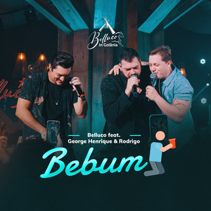 Bebum (Belluco In Goiânia) (Ao Vivo)