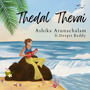 Thedal Thevai (feat. Deepti Reddy)