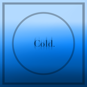 Cold.