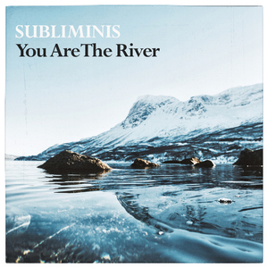 You Are The River