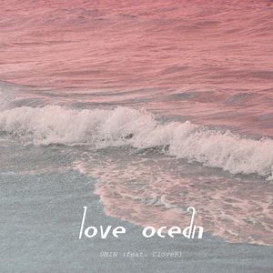 love ocean (feat. CloveR)