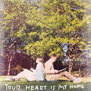 Your Heart is My Home