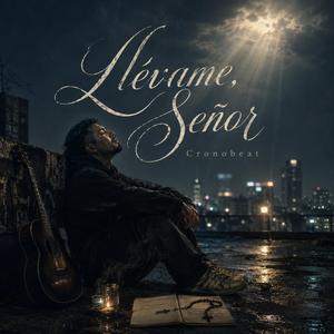 Llévame, Señor