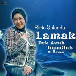 Lamak Dek Awak Tapadiah Di Kawan