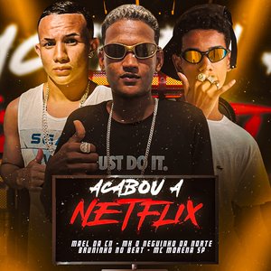 Acabou a Netflix (feat. MC Morena de SP)