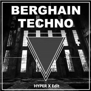 BERGHAIN TECHNO（HYPER X Edit）
