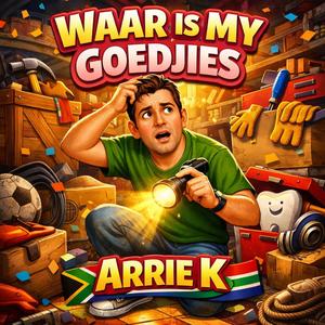 Waar is My Goedjies