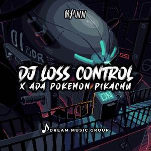 DJ Lost Control X Ada Pokemon