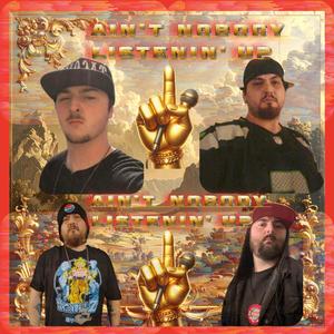 Ain't Nobody Listenin' Up (feat. AmmoStat)