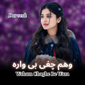 Waham Chaghe Be Wara