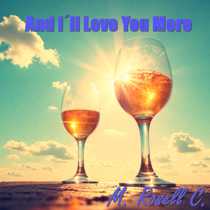 And I´ll Love You More