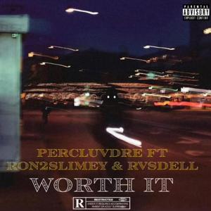 Worth it (feat. Acerxo & Ron2slimey)