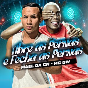 Abre as Pernas e Fecha as Pernas (feat. Mc Gw)