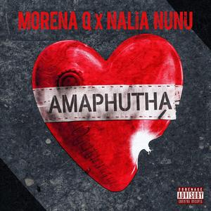 Amaphutha (feat. Nalia Nunu)