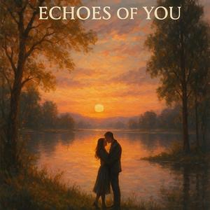 Echoes of you
