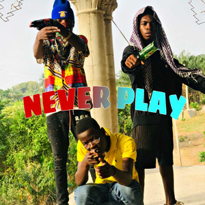 Never Play