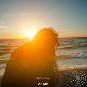 Bad Time Story (D.A.Mix)