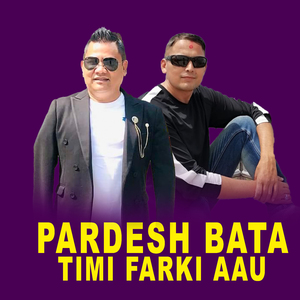 Pardesh Bata Timi Farki Aau