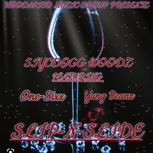 Slip-N-Slide (feat. One-Sixx & Yung Beanz)