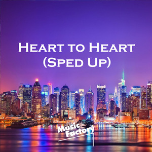 Heart to Heart (TikTok Sped Up) (Remix)