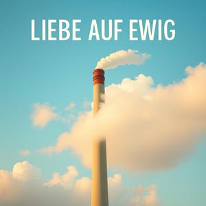 Liebe auf Ewig
