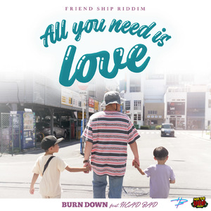 All you need is love (feat. HEAD BAD)