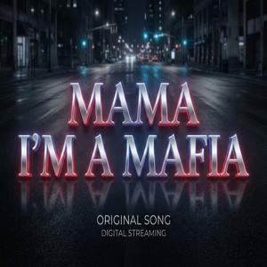 Mama I’m a Mafia (feat. K45P4R0V)