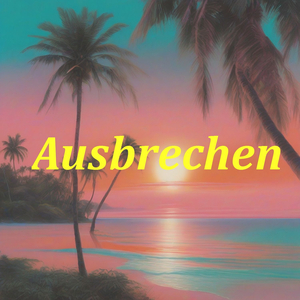 Ausbrechen