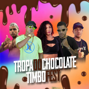 Tropa do Chocolate Timbo Fest