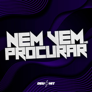 Nem Vem Me Procurar