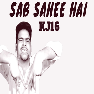 Sab Sahee Hai