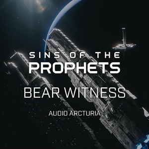 Bear Witness (From "Sins of the Prophets")