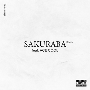 SAKURABA (feat. ACE COOL) [Remix]