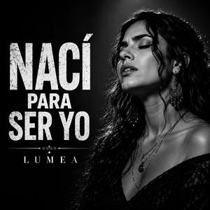 Nací Para Ser Yo