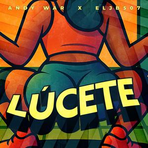 Lúcete (feat. ElJb507)