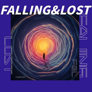 Falling&Lost（Prod.by Mai）