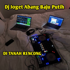 Dj Joget Abang Baju Putih