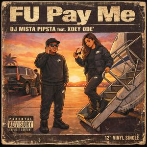 FU Pay Me