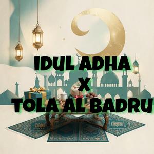 Idul adha x tola al badru (Special Version)
