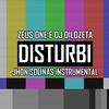 Zeus One - Disturbi (feat. Dj Dilozeta e Jhon Solinas)