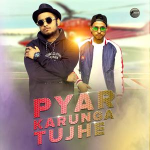 Pyar Karunga Tujhe (feat. Rapper Sam)